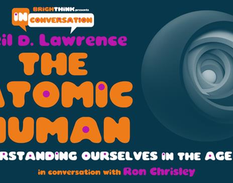 The Atomic Human: Understanding Ourselves In The Age Of Ai