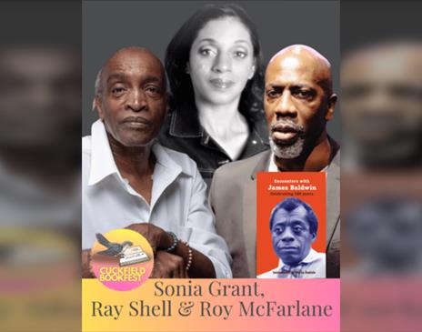 Sonia Grant, Ray Shell and Roy McFarlan  Encounters with James Baldwin