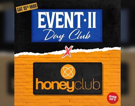 Event 2 x Honey Club: Day Club for the over 30's