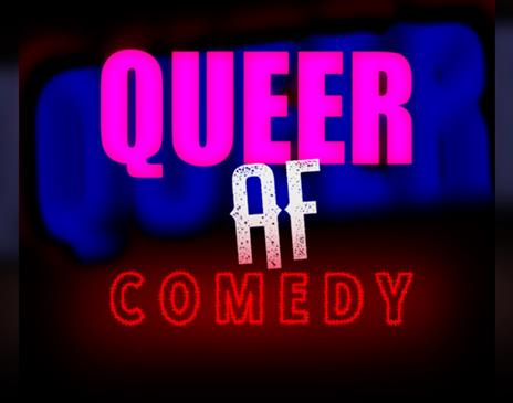 Queer Af Comedy