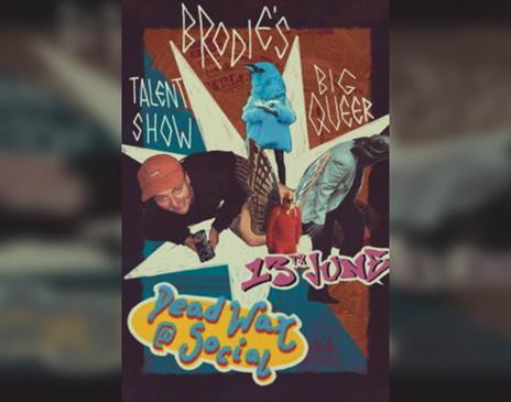 Brodie's BIG Queer Talent Show
