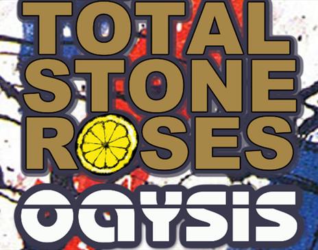 The Total Stone Roses & Oaysis Live
