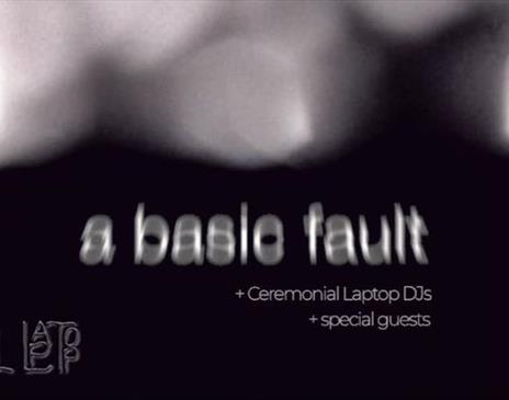 A Basic Fault + Special Guests