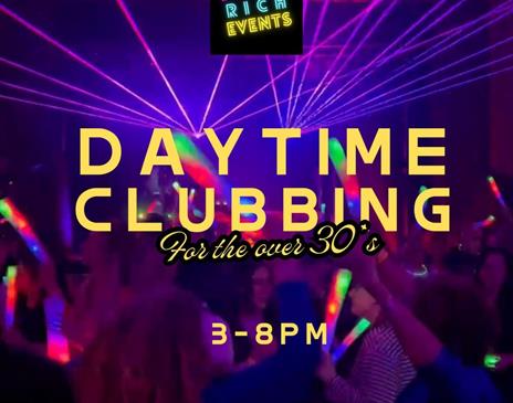 Over 30s Daytime Clubbing