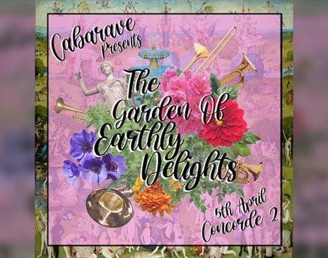 Cabarave 8th Birthday: The Garden of Earthly Delight