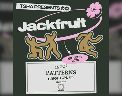 Tsha Presents Jackfruit - Uk Tour