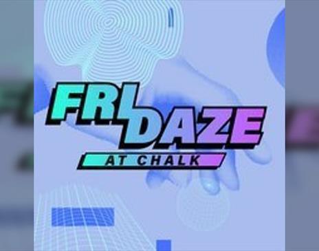 Fridaze @ Chalk | 5 Bombs £5, £1 Pints, £5 Double Vodka