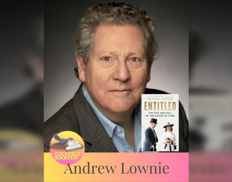 Andrew Lownie  Entitled, The Rise and Fall of the House of York