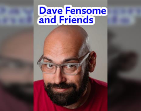 Dave Fensome and Friends  Comedy at the College