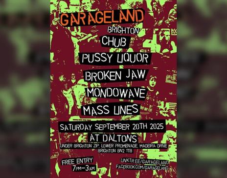 Garageland Brighton - Chub, Broken Jaw, Mondowave, Mass Lines