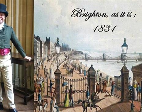 Brighton as it is;1831 The Georgian Historical walk.