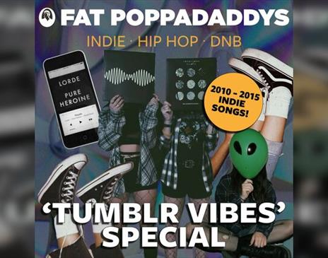 Fat Poppadaddys @ CHALK Tumblr Vibes Special