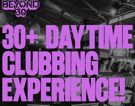Over 30s Daytime Clubbing