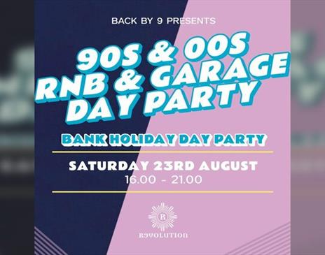 Back By 9 | 90s & 00s RnB & Garage Day Party | Revs Brighton