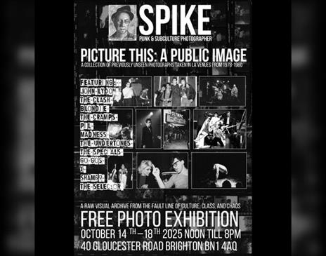 Picture This: A Public Image * Photography Exhibition By Spike