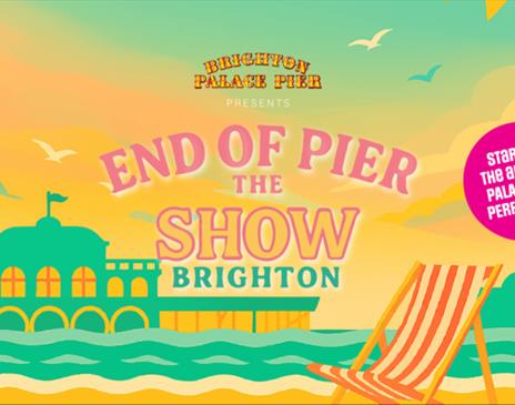 Brighton Palace Pier presents: The End of the Pier Show