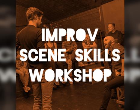 Improv Comedy Workshop - Scene Skills