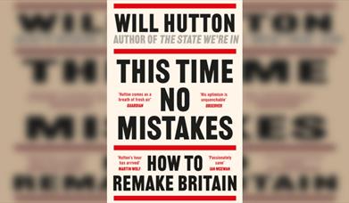 Will Hutton How to Remake Britain