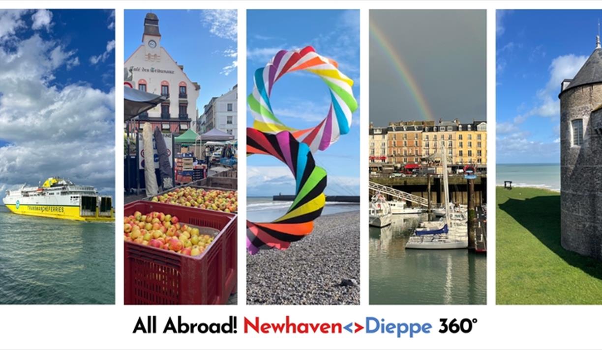 All Abroad! Newhaven Dieppe 360° All Abroad! Newhaven Dieppe 360°