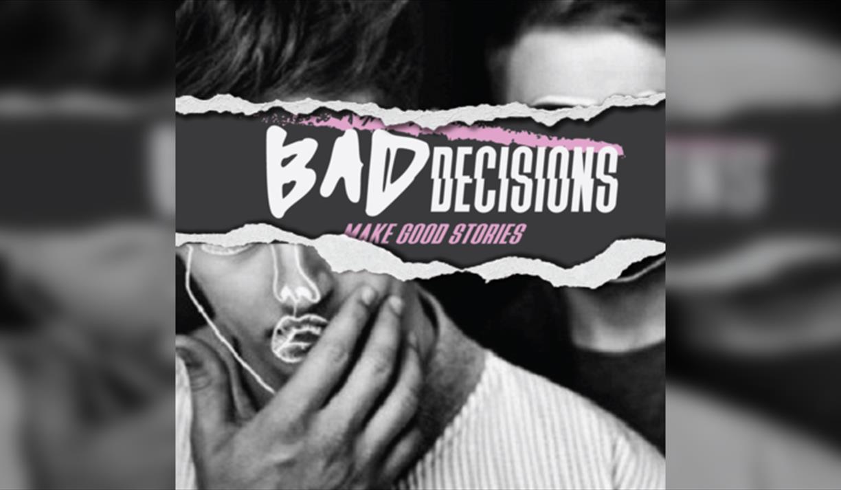 Bad Decisions