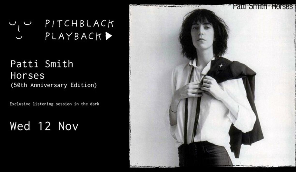 Pitchblack Playback: Patti Smith - Horses (50th Anniversary Edition) Pitchblack Playback: Patti Smith - Horses (50th Anniversary Edition)
