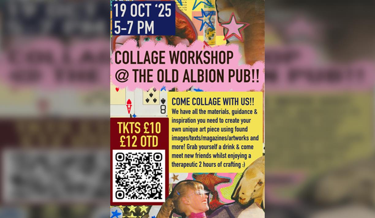 Collage Workshop at The Old Albion!! Collage Workshop at The Old Albion!!