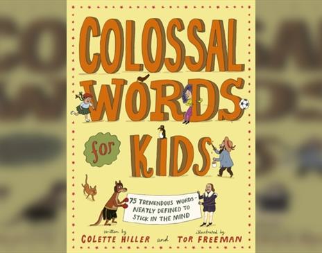 Author Event: Interactive Reading Of Colossal Words For Kids With Colette Hiller