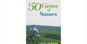 50-Gems of Sussex book cover