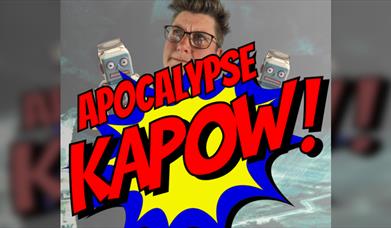 Apocalypse Kapow! Life Hacks for Societal Collapse