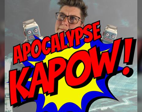 Apocalypse Kapow! Life Hacks for Societal Collapse