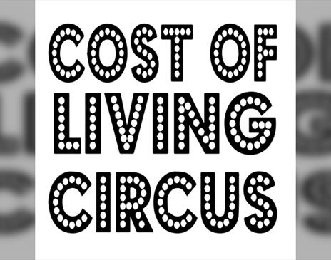 The Cost Of Living Circus