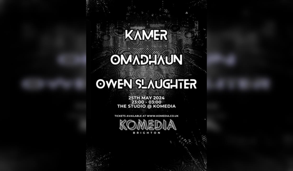 Kamer + Omadhaun + Owen Slaughter