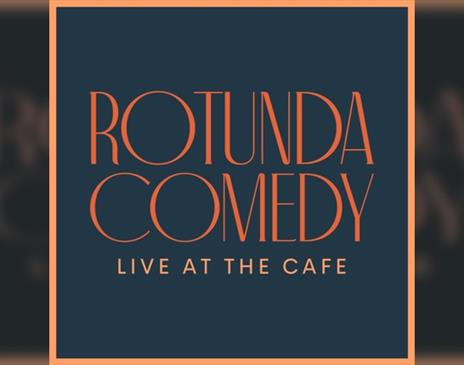 Rotunda Comedy