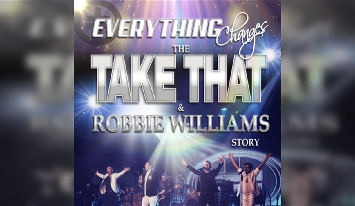 Everything Changes: The Take That & Robbie Williams Story Everything Changes: The Take That & Robbie Williams Story