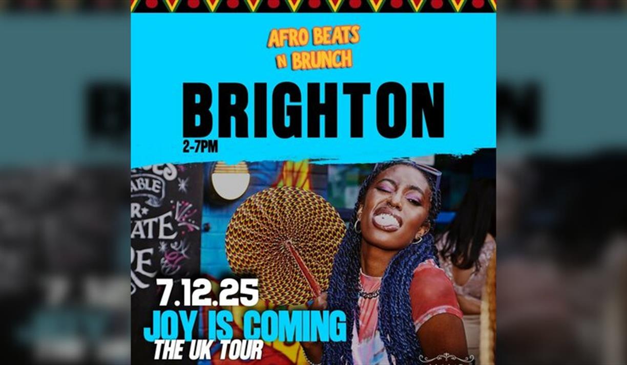 BRIGHTON - Afrobeats N Brunch - Joy is coming Tour BRIGHTON - Afrobeats N Brunch - Joy is coming Tour