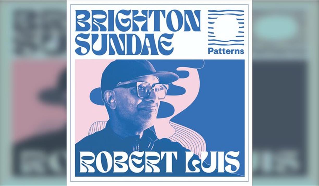 Brighton Sundae w/ Robert Luis (Tru Thoughts) Brighton Sundae w/ Robert Luis (Tru Thoughts)