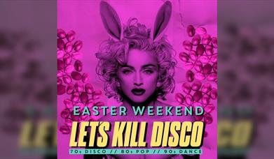 Let's Kill Disco | Easter Weekend