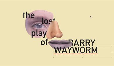 The Lost Play of Barry Wayworm