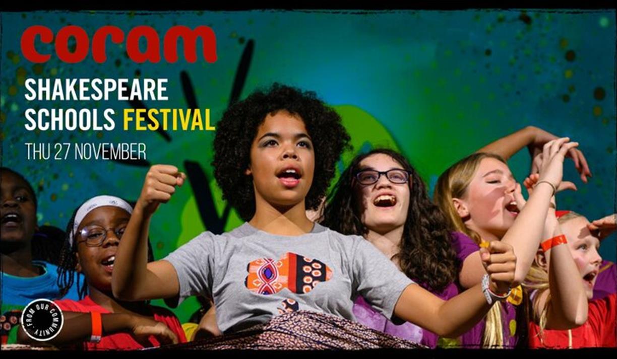 Coram Shakespeare Schools Festival Coram Shakespeare Schools Festival