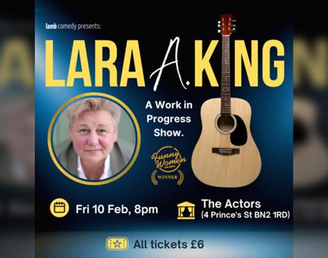 Lamb Comedy Presents: Lara A King - a Work in Progress Show