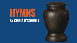 Hymns by Chris O'Connell at The Wardrobe Theatre