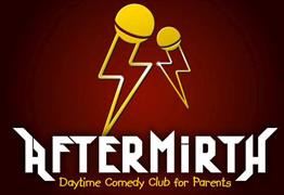 Aftermirth: Daytime Comedy Club for New Parents at The Wardrobe Theatre

