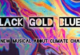 A poster advertising a new play, Black Gold Blues at Alma Tavern & Theatre, Bristol