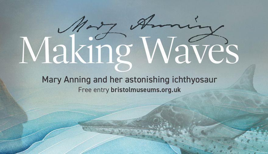 Making Waves: Mary Anning and her astonishing ichthyosaur at Bristol Museum and Art Gallery