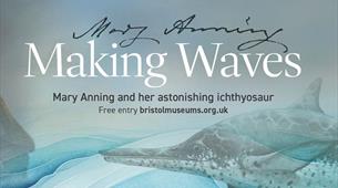 Making Waves: Mary Anning and her astonishing ichthyosaur at Bristol Museum and Art Gallery 