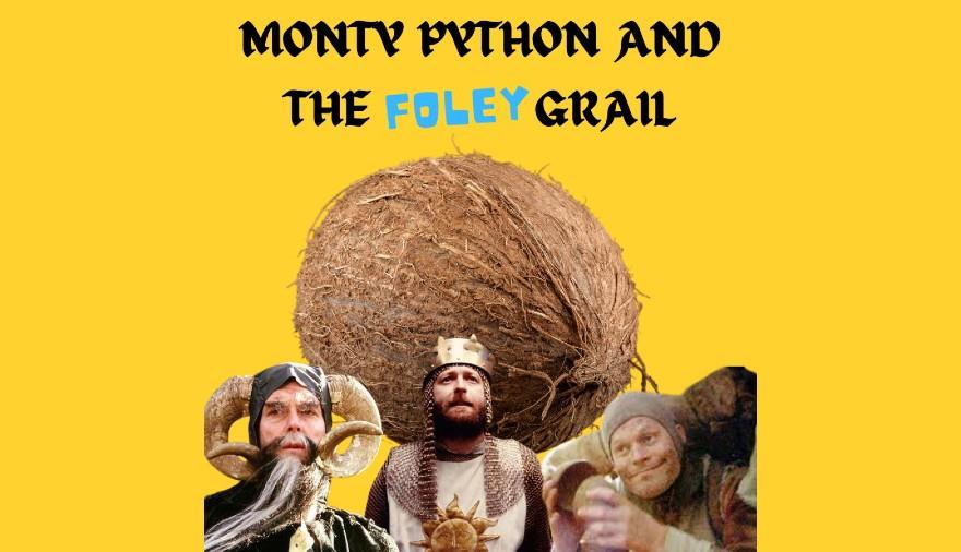 Monty Python & The Foley Grail at The Wardrobe Theatre
