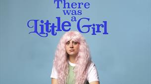 There Was A Little Girl at The Wardrobe Theatre
