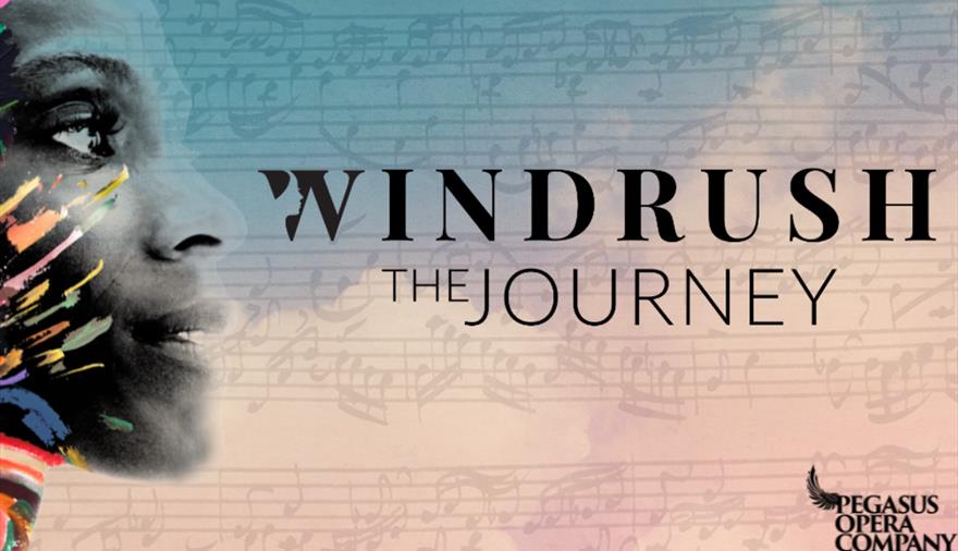 Windrush - The Journey A concert and exhibition by Pegasus Opera Company