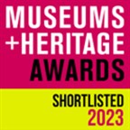 Museum + Heritage Awards Shortlisted