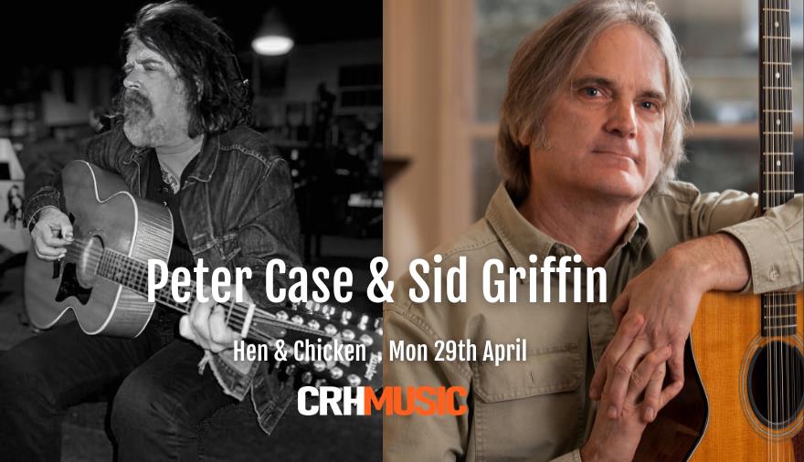 Live Music: Peter Case & Sid Griffin at the Hen & Chicken